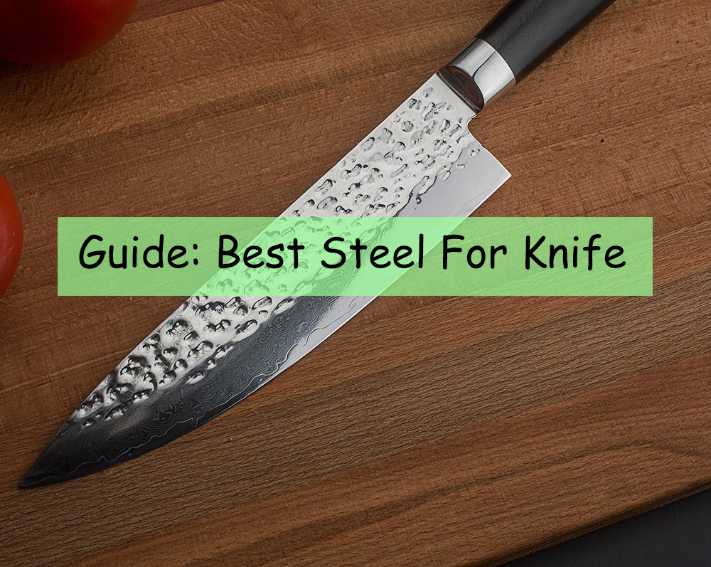 `What is the Best Steel for a Knife
